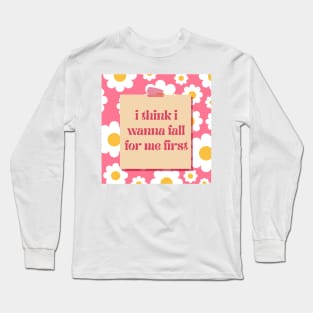 FALL FOR ME FIRST Long Sleeve T-Shirt